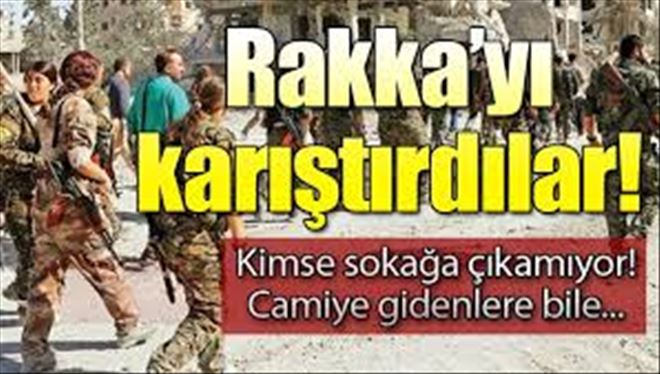 TERÖR ÖRGÜTÜ YPG/PKK SURİYE´NİN ?ARAP NÜFUS AĞIRLIKLI OLAN´ RAKKA ŞEHRİNDE ?SOKAĞA ÇIKMA YASAĞI´ UYGULUYOR