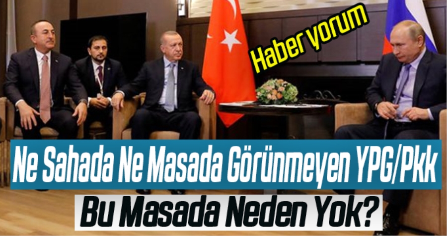 YPG/PKK NEDEN MASADA YOK?
