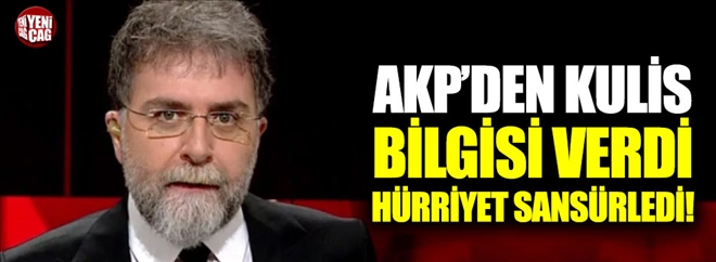 Ahmet Hakan AKP´den kulis bilgisi verdi, Hürriyet sansürledi!  Kaynak Yeniçağ: Ahmet Hakan AKP´den kulis bilgisi verdi, Hürriyet sansürledi! 