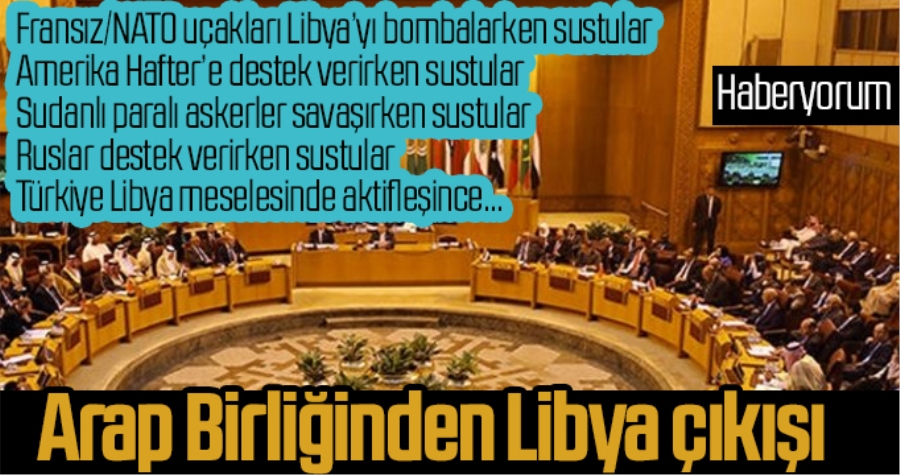 Arap Birliği, Libya ile ilgili açıklamada bulundu.