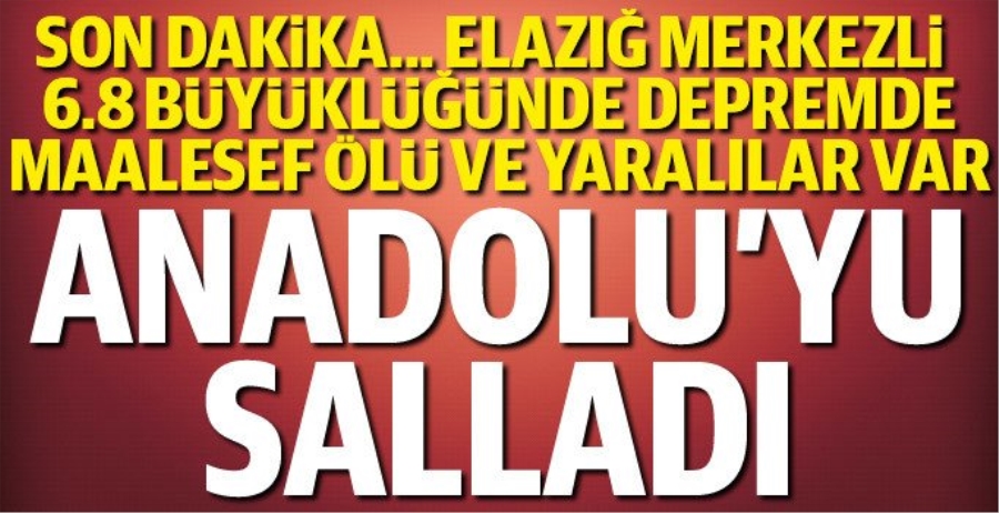 Son dakika! Elazığ