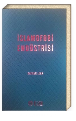 Batı’nın “Kadim” Korkusunun Modern İzdüşümü; İslamofobi