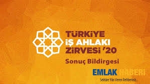 Türkiye İş Ahlakı Zirvesi’20 Sonuç Bildirgesi Yayımlandı