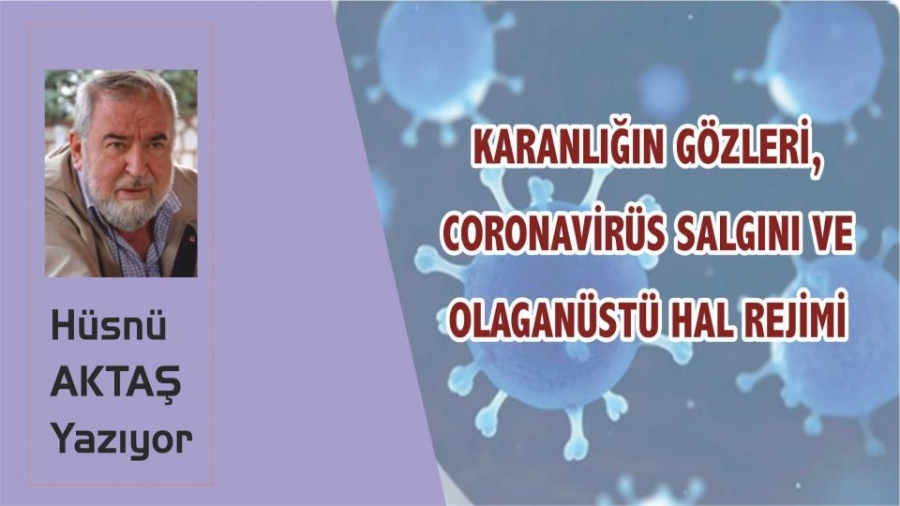 Karanlığın Gözleri, Coronavirüs Salgını ve Olaganüstü Hal Rejimi
