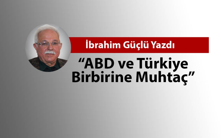 ABD - Türk devlet ilişkileri nereye doğru?