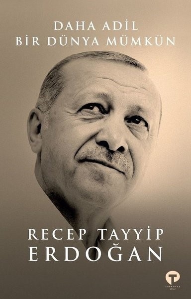 Erdoğan’ın yeni kitabı yarın raflarda: “Daha Adil Bir Dünya Mümkün”