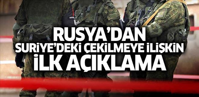 Kremlin´den Suriye´deki çekilmeye ilişkin açıklama