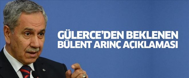 Hüseyin Gülerce´den beklenen Arınç açıklaması