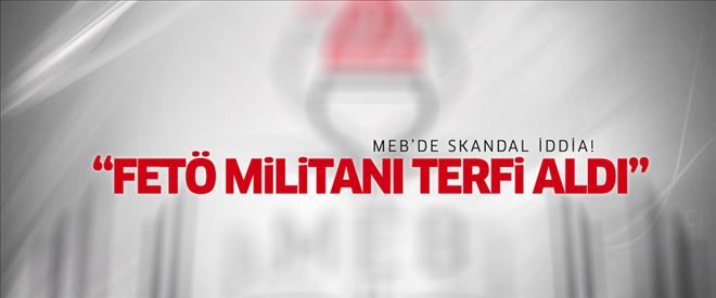 ´FETÖ militanı terfi aldı´