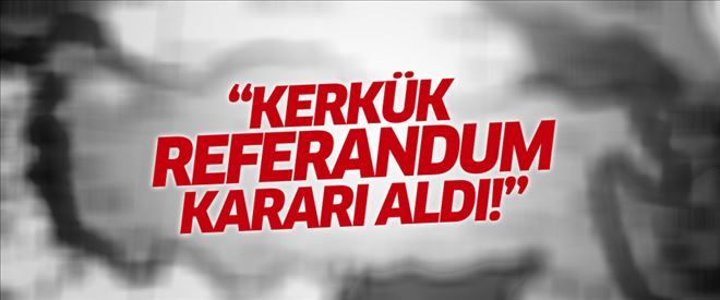 Kerkük İl Meclisi, IKBY´ye bağlanmak için referandum kararı aldı
