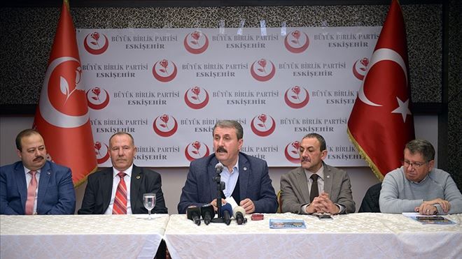 BBP Genel Başkanı Destici´den Afrin harekatına destek