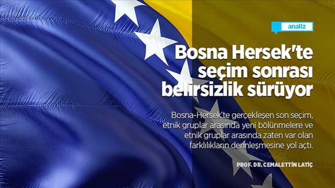 BOSNA HERSEK´TE SEÇİM SONRASI BELİRSİZLİK SÜRÜYOR