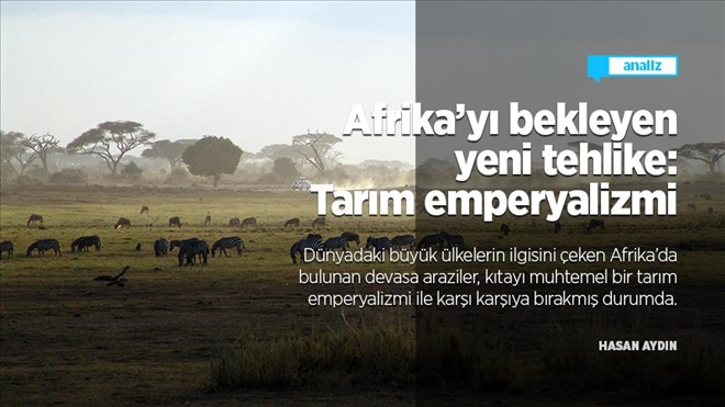 AFRİKA´YI BEKLEYEN YENİ TEHLİKE: TARIM EMPERYALİZMİ