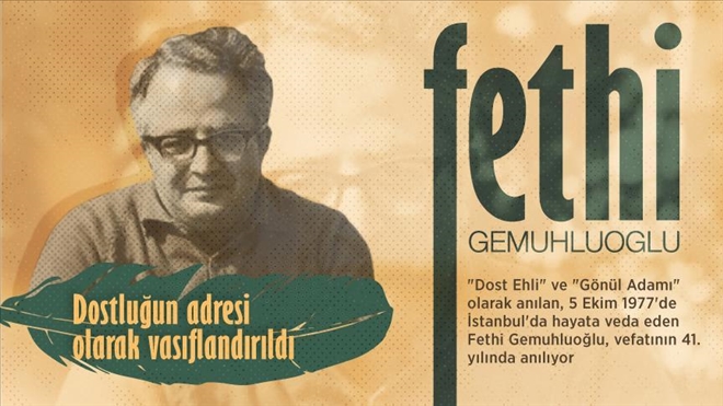 ?DOST EHLİ´ VE ?GÖNÜL ADAMI´ FETHİ GEMUHLUOĞLU ANILIYOR