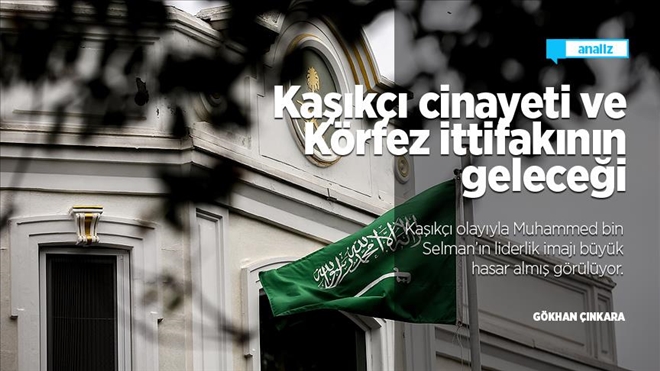 KAŞIKÇI CİNAYETİ VE KÖRFEZ İTTİFAKININ GELECEĞİ