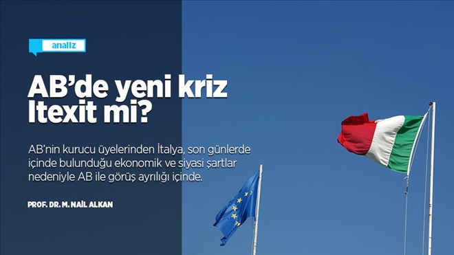 Brexit´ten sonra Itexit? AB´de yeni kriz Itexit mi?