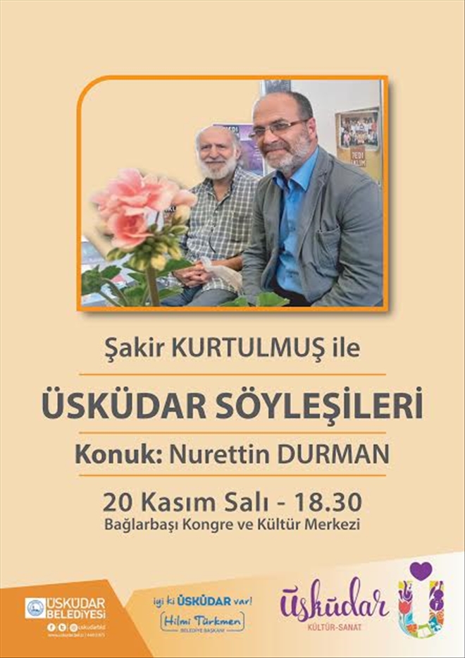 Üsküdar Söyleşilerinin Konuğu Nurettin Durman