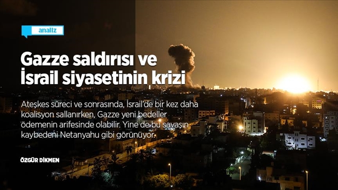 Gazze Saldırısı ve İsrail Siyasetinin Krizi