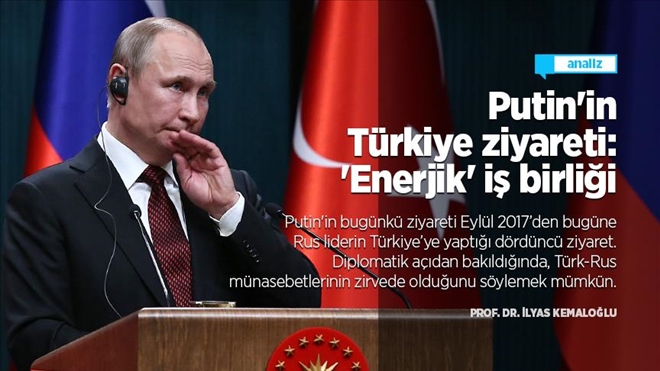 Putin´in Türkiye Ziyareti: ´Enerjik´ İş Birliği