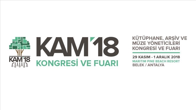 ´KAM´18 Kongresi ve Fuarı´ haftaya başlıyor