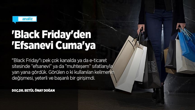 ´Black Friday´den ´Efsanevi Cuma´ya