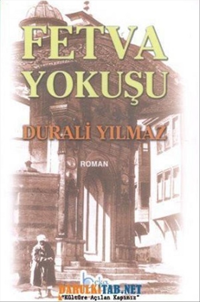 Bir hesaplaşma romanı: Fetva Yokuşu