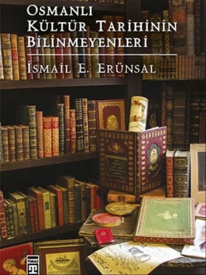 Osmanlı Kültür Tarihinin Bilinmeyenleri