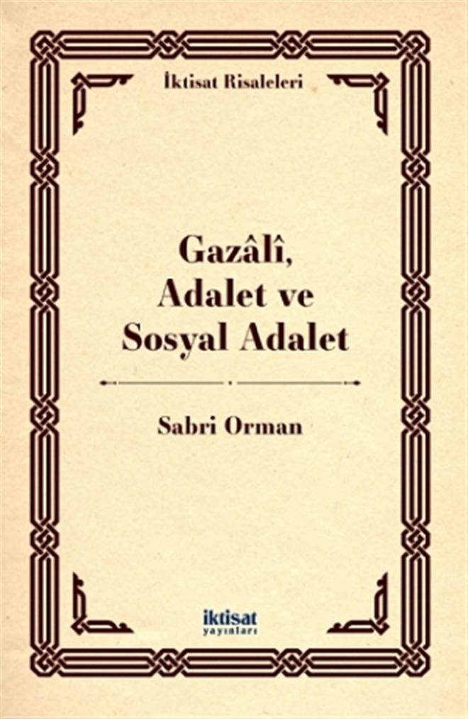 Adalet ve Sosyal Adalet ya da Gazali´de adalet fikri