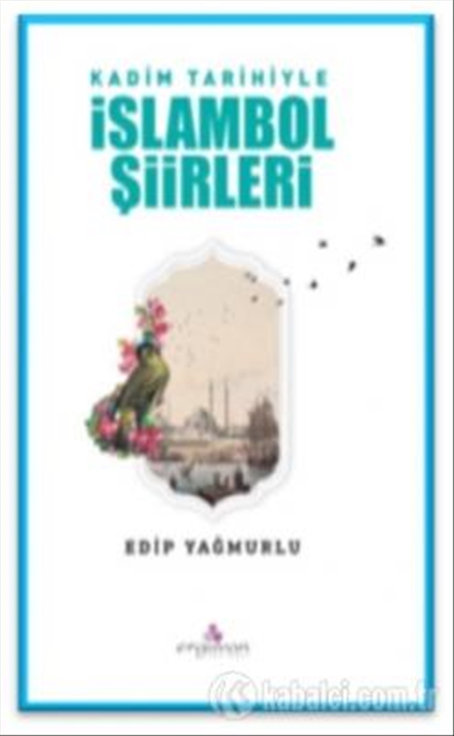 Kadim Tarihiyle İslambol Şiirleri