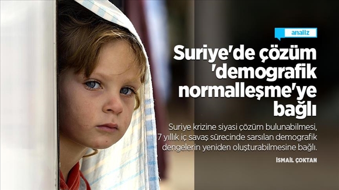 Suriye´de çözüm ´demografik normalleşme´ye bağlı