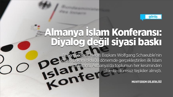 Almanya İslam Konferansı: Diyalog değil siyasi baskı