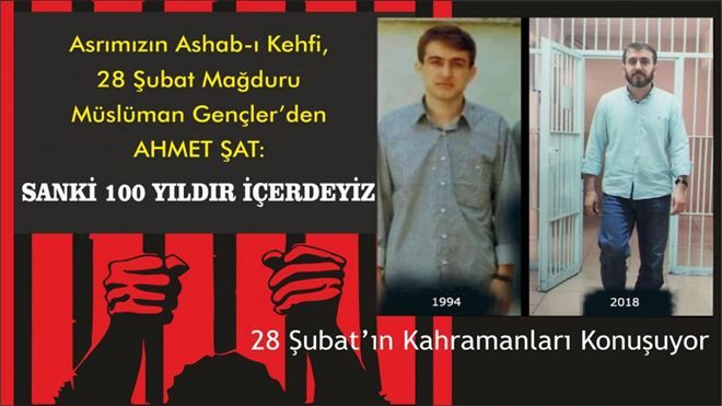 25 SENEDİR CEZAEVİNDE BULUNAN FETÖ MAĞDURU AHMET ŞAT: TÜM YÜREĞİMİZLE BU SON 28 ŞUBAT OLSUN DİYORUZ!