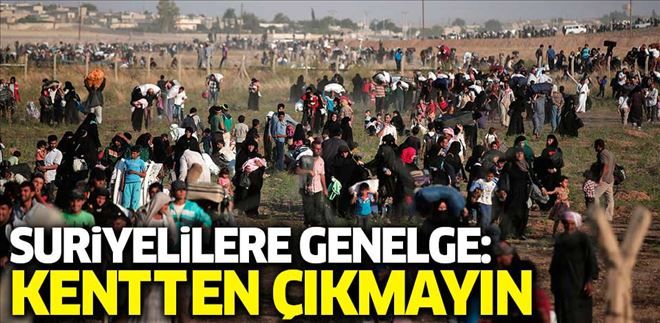 SURİYELİLERE ´KENTTEN ÇIKMAYIN´ GENELGESİ