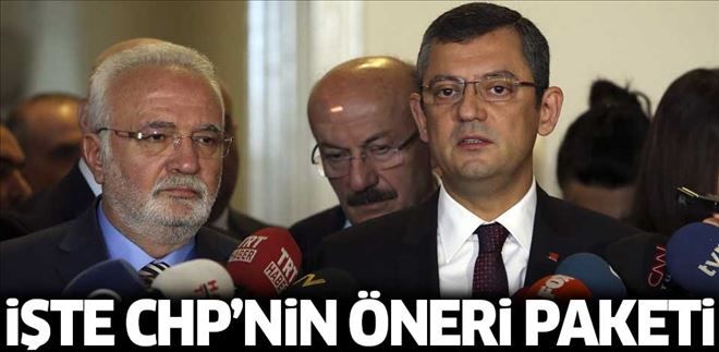 İŞTE CHP´NİN AK PARTİ´YE SUNDUĞU ÖNERİ PAKETİNİN DETAYLARI