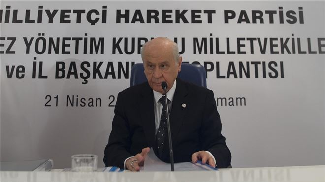 MHP GENEL BAŞKANI BAHÇELİ: MHP MENSUPLARINDAN HİÇBİR TANESİ ADAY OLARAK ÇIKMAMIŞTIR