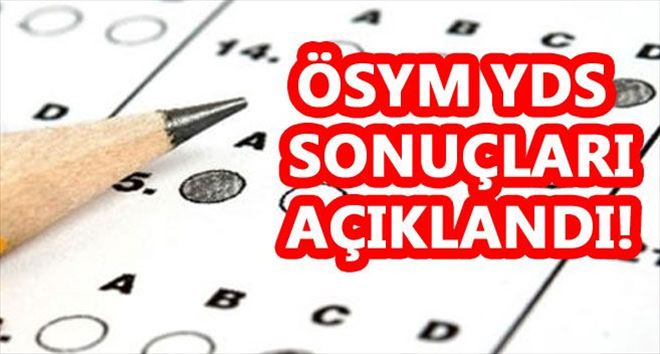 ÖSYM YDS SINAV SONUÇLARINI AÇIKLANDI!