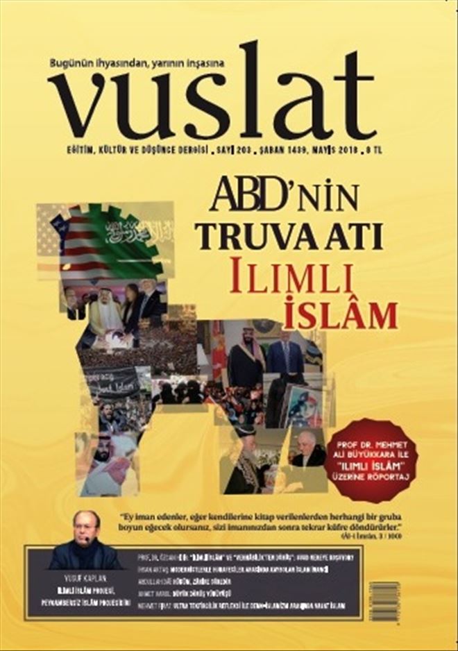 VUSLAT DERGİSİ YENİ SAYISI ÇIKTI! ABD´NİN TRUVA ATI: ILIMLI İSLAM