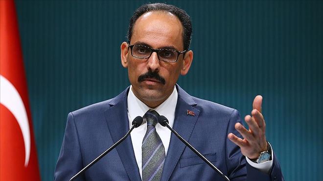 KALIN: FETÖ DÜNYANIN HİÇBİR YERİNDE RAHAT NEFES ALAMAYACAK