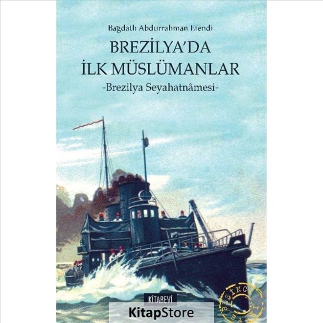 Bağdatlı Abdurrahman Efendi´nin Brezilya Seyahatnamesi