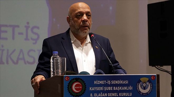 HAK-İŞ GENEL BAŞKANI ARSLAN: ABD´NİN HEDEFİNDE TÜRKİYE VAR