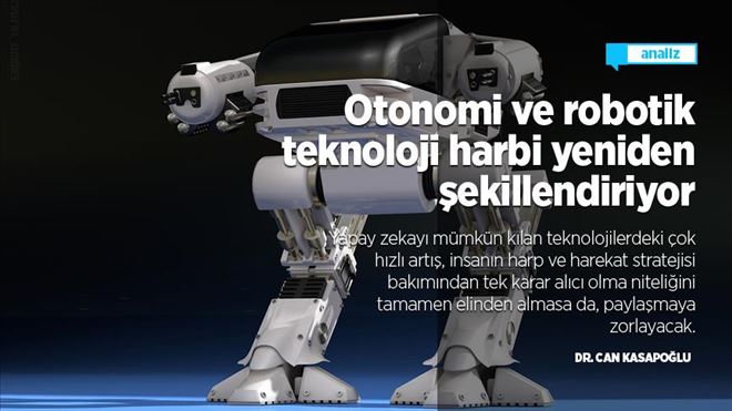 Otonomi ve robotik teknoloji harbi yeniden şekillendiriyor