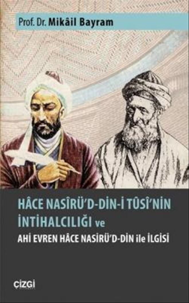 Bir kitap tanıtımı? Hace Nasîrü´d-din-î Tusî´nin İntihalcılığı ve Ahî Evren Nasîrü´d-din Hoca ile İlgisi?