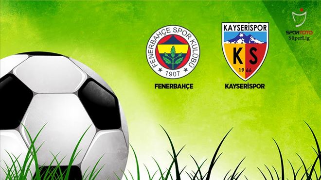 FENERBAHÇE´NİN RAKİBİ KAYSERİSPOR