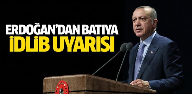 CUMHURBAŞKANI ERDOĞAN´DAN AVRUPA´YA İDLİB UYARISI