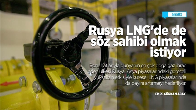 RUSYA LNG´DE SÖZ SAHİBİ OLMAK İSTİYOR