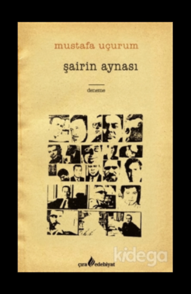 Çıra Yayınları edebiyat serisinden çıkan Mustafa Uçurum´un ?Şairin Aynası´ adlı eseri, 2018 yılı Türkiye Yazarlar Birliği ?deneme´ ödülü aldı!