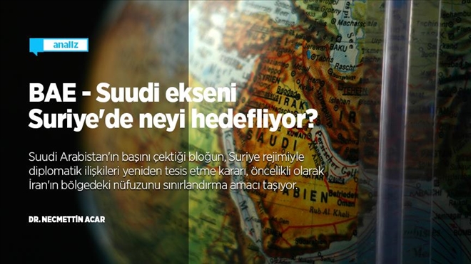 BAE- Suudi ekseni Suriye´de neyi hedefliyor?