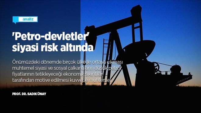 ´Petro-devletler´ siyasi risk altında