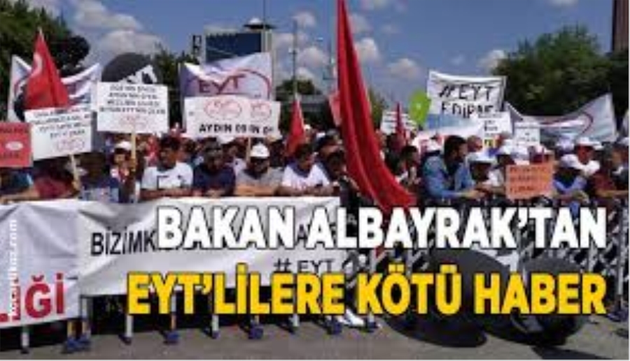 BERAT ALBAYRAK’TAN EYT’LİLERE KÖTÜ HABER