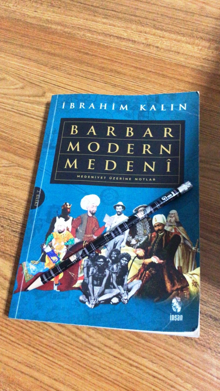 İBRAHİM KALIN VE “BARBAR MODERN MEDENİ” KİTABINA DAİR